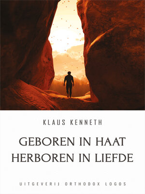 cover image of Geboren in Haat Herboren in Liefde